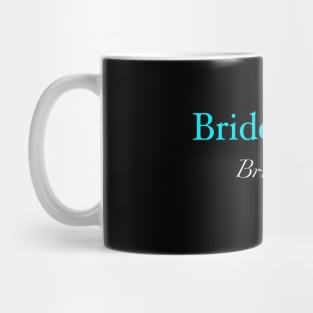 Bridesmaid Tee Shirts Mug